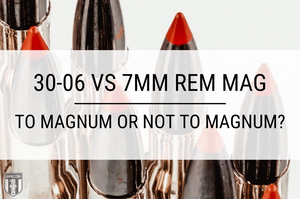 7Mm Vs 7Mm Mag  : Breaking Down the Power