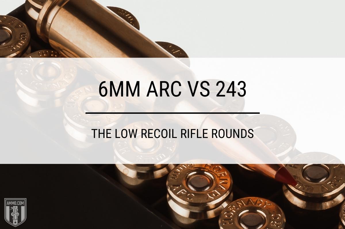 6mm ARC vs 243: Cartridge Comparison by