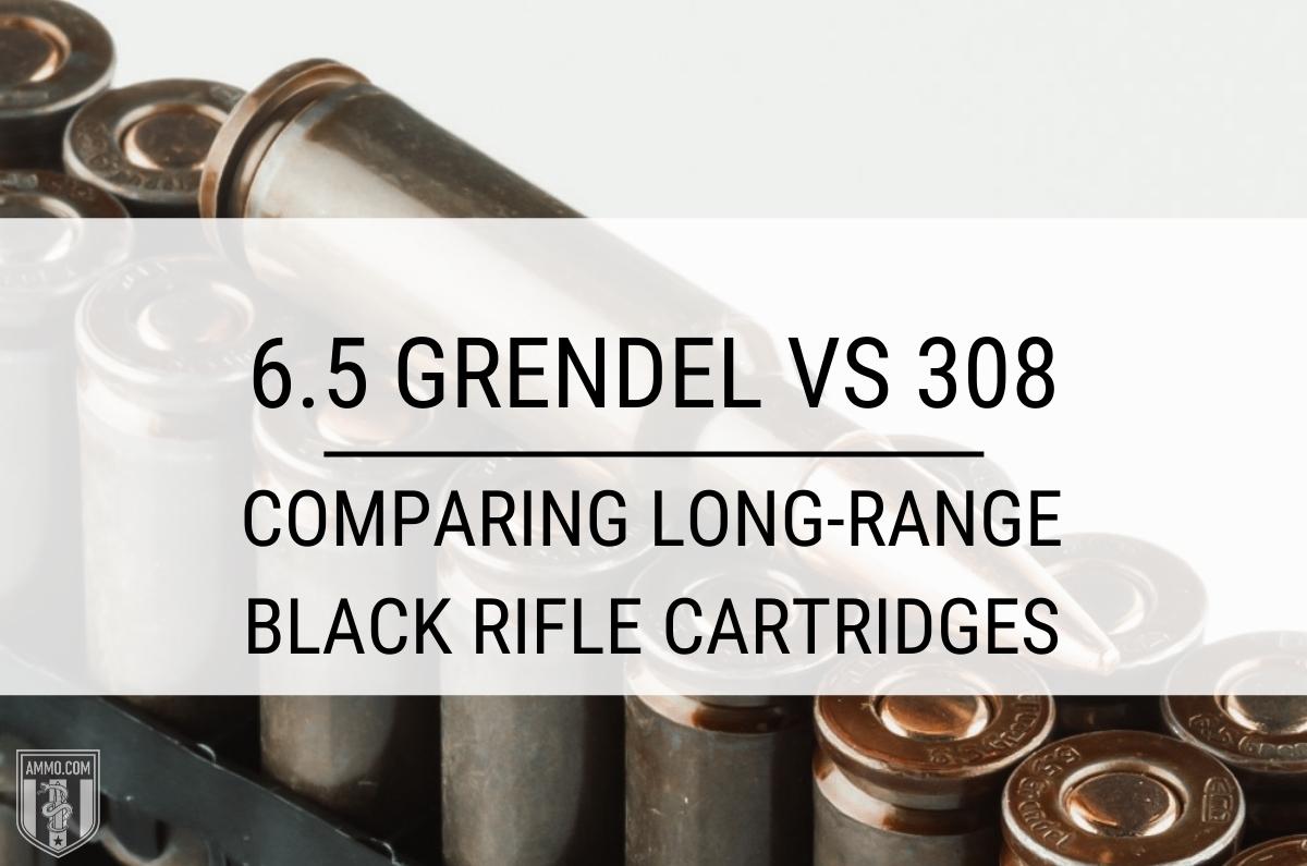 6.5 Grendel vs 308 Rifle Caliber Comparison by