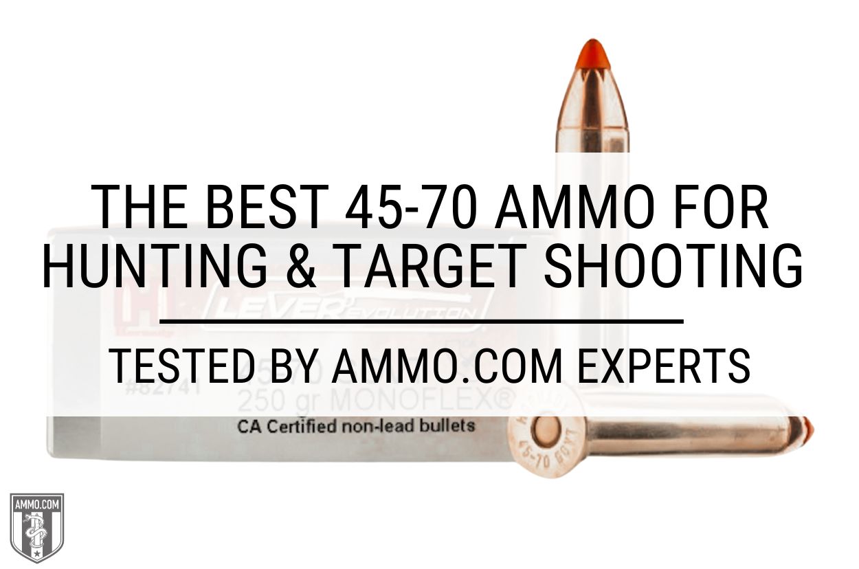 the-best-45-70-ammo-for-hunting-target-shooting-tested-by-ammo