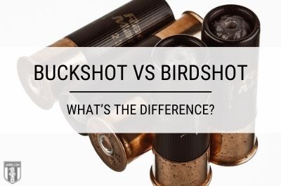 Buckshot vs Birdshot: What’s the Difference?