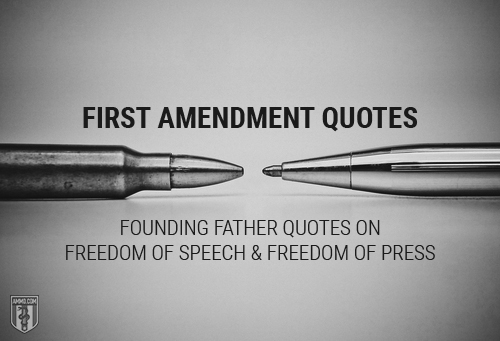 First Amendment Quotes Founding Father Quotes On Freedom Of Speech Freedom Of Press