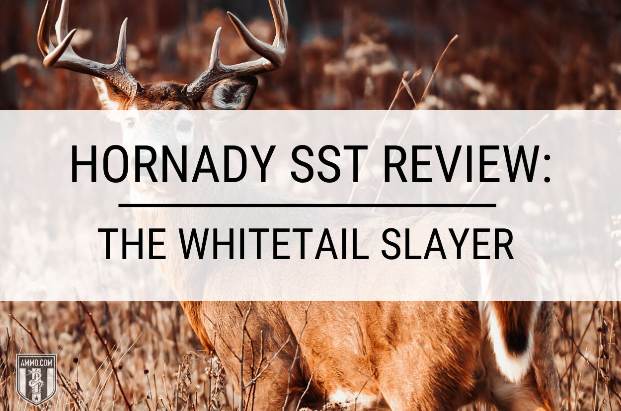 Hornady SST Review: The Whitetail Slayer