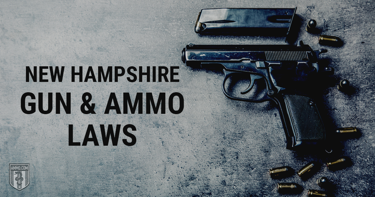 New Hampshire Gun & Ammo Laws How New Hampshire Treats the 2nd Amendment
